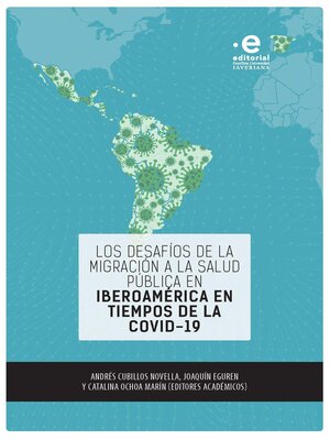 cover image of Los desafíos de la migración a la salud pública en Iberoamérica en tiempos de la COVID-19